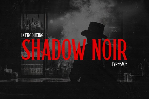 Shadow Noir: A Font for Bold Campaigns